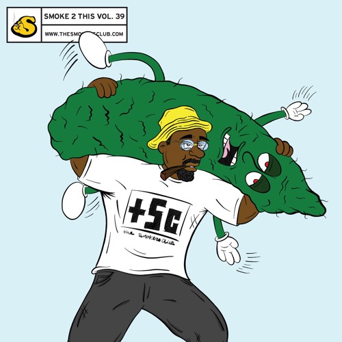 Stream The Smoker's Club "Smoke 2 This" Vol. 39 by The Smokers Club