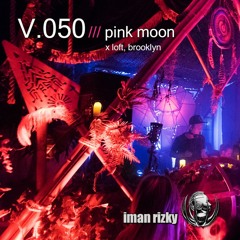 IR Vol. 50 Orijins Pink Moon (April 2019)