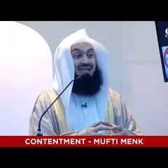 Contentment - Mufti Menk