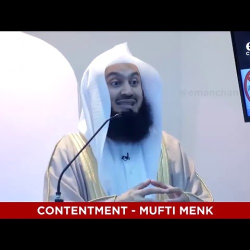 Contentment - Mufti Menk