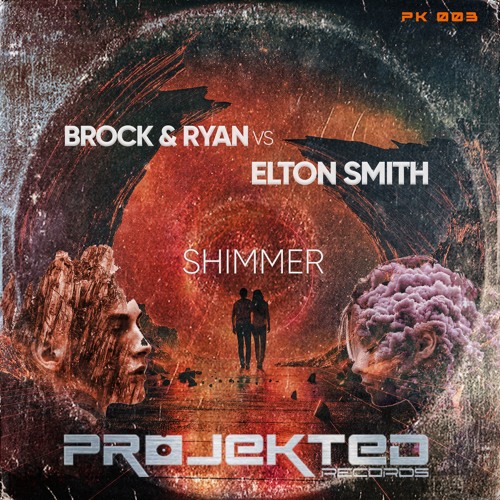 Brock & Ryan Vs Elton Smith -Shimmer [Projekted Records] OUT NOW