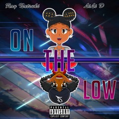 On The Low Ft. LiLi D (prod. Blackmayo)