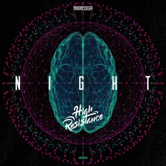 GBE080. High Resistance - Night [OUT NOW]