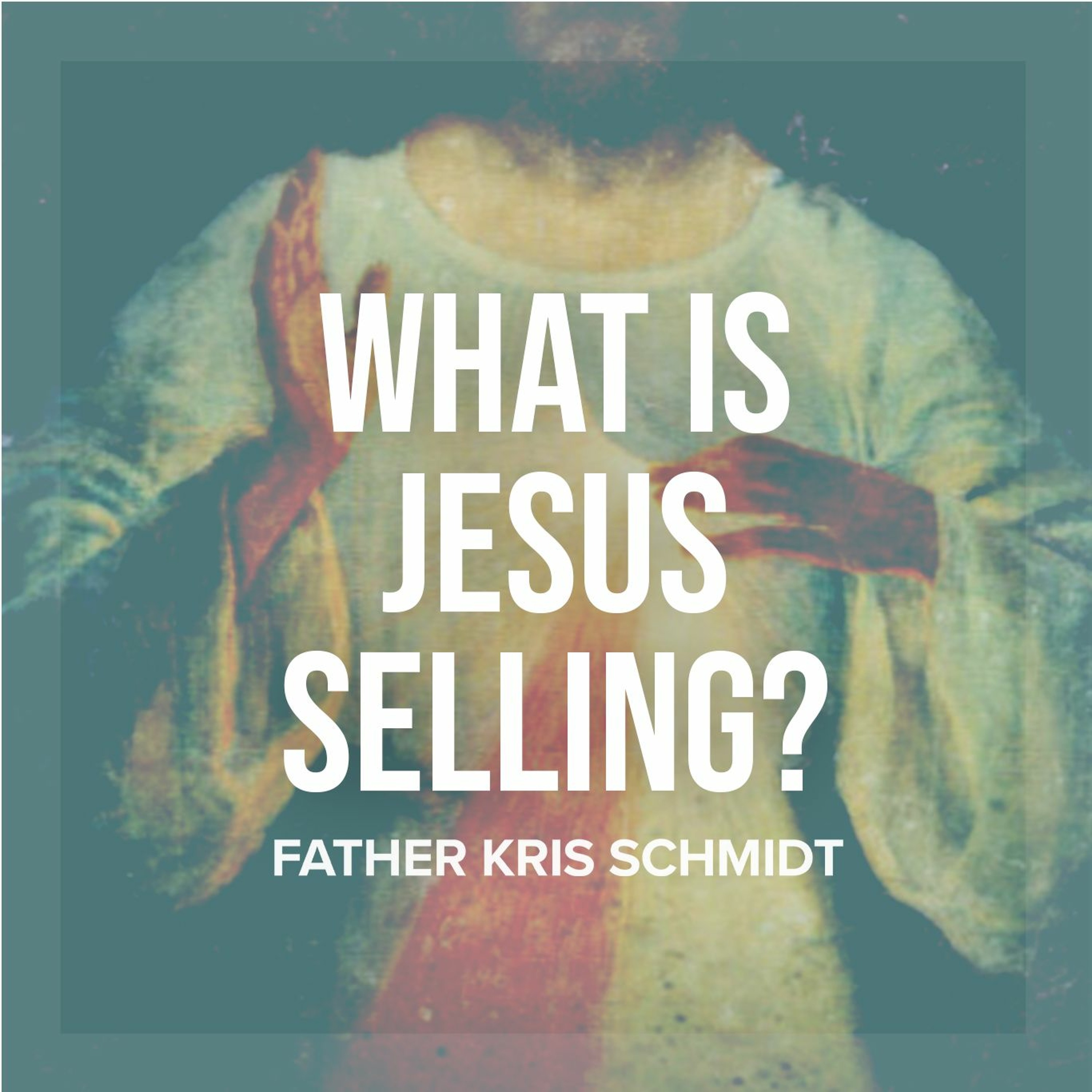 Fr. Kris Schmidt Homilies
