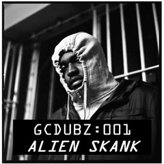 GCDUBZ:001 - ALIEN SKANK