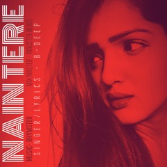 NAIN TERE | Official Audio | B-Deep | Latest Punjabi Song | 2019.