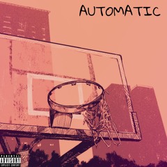Automatic (feat. King Z3us)