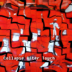 Collapse After Touch