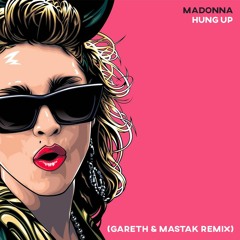 Madonna - Hung Up (Gareth & Mastak Remix)