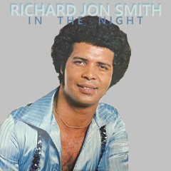 RICHARD JON SMITH - IN THE NIGHT + BONUS TRACKS