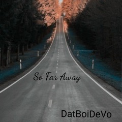 So Far Away