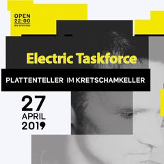 Electric Taskforce @ Plattenteller Im Kretschamkeller