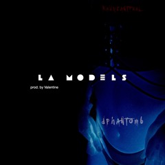 LA Models (feat. kevycantfeel) (prod. valentine) (mix. taystybeats)