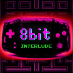 8BIT INTERLUDE (THE ONE)