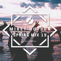 Mikey Hutson | Spring Mix 19