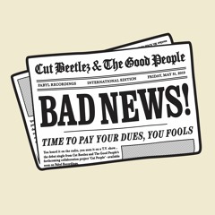 Cut Beetlez "Bad News"