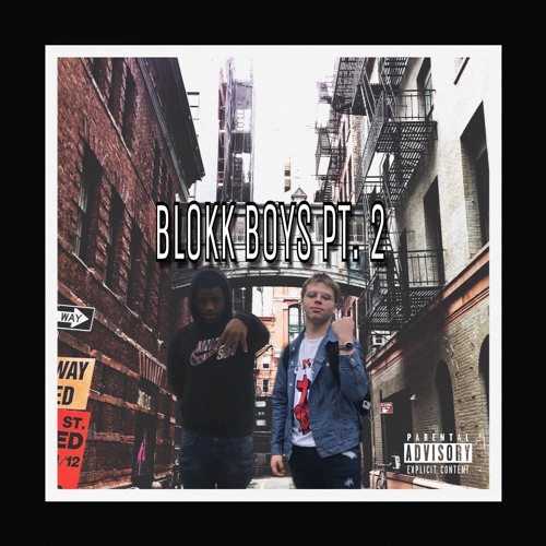Blokk Boyz Pt. 2 (ft. Lil Veeto)