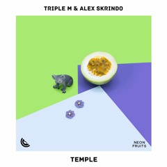 Triple M & Alex Skrindo - Temple