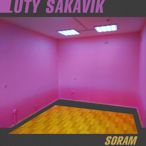luty sakavik - soram (EP)