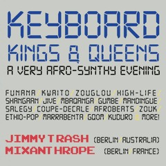 African Beats & Pieces • "Keyboard Kings & Queens", March 2019 @ Monarch (Mixanthrope Live Mix)