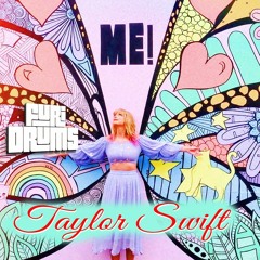 Taylor Swift ❀  ME!  ❀(FT Brendon Urie )❀ FUri DRUMS Remix  !DOWNLOAD 4 FREE!