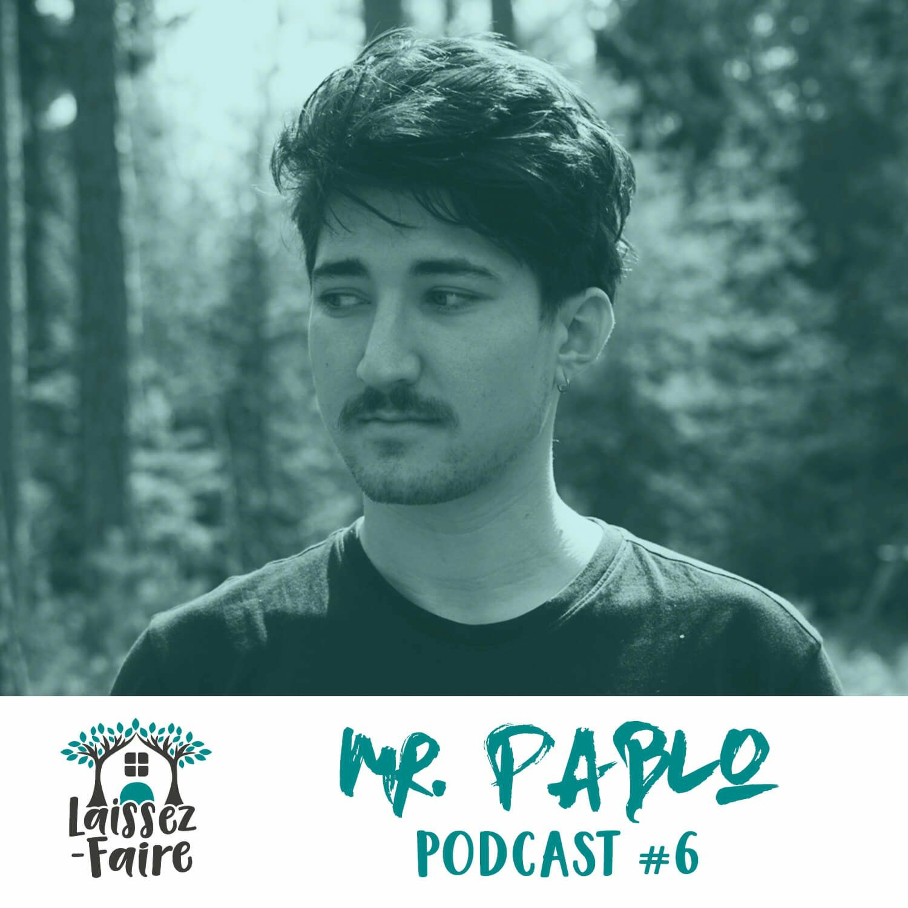 Laissez-Faire Podcast #6 - Mr. Pablo episode artwork