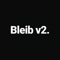 Bleib v2.