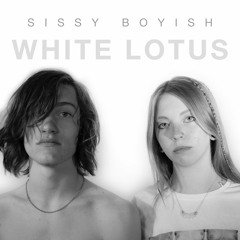 White Lotus by Sissy Boyish (Prod. by noah john)