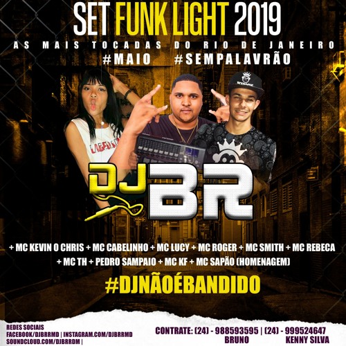 Set Funk Light Mais tocadas de Maio 2019 RJ [Dj Br Rmd ] by Dj BR RMD ✪