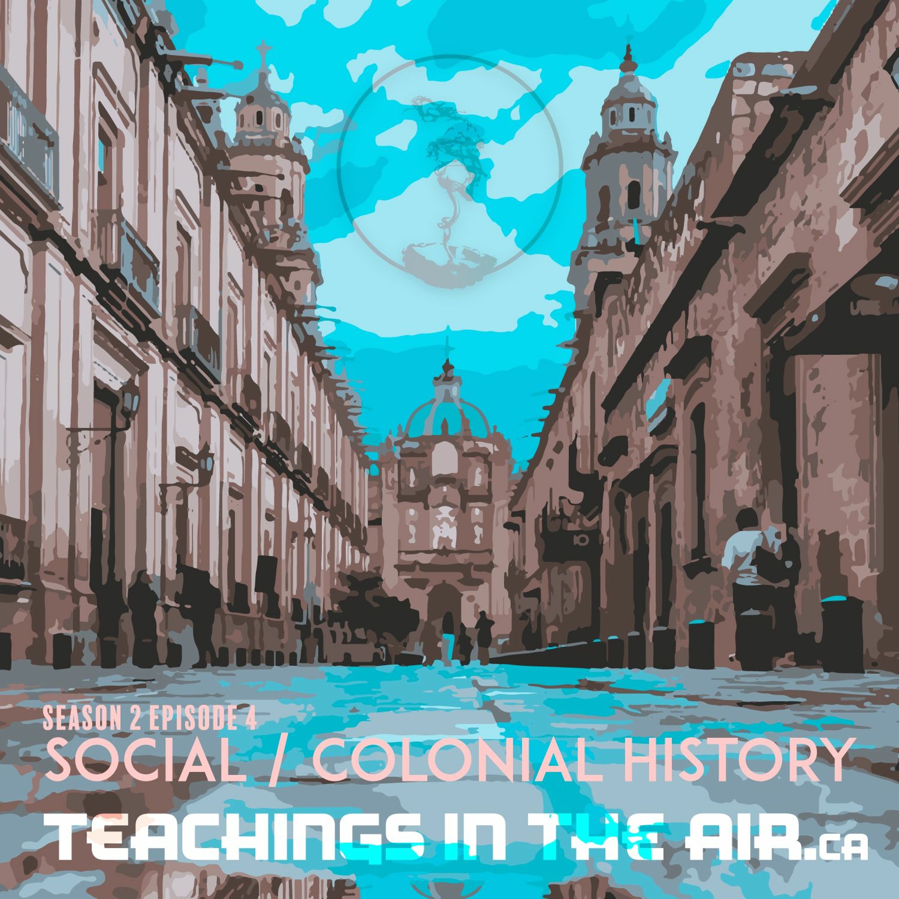 S2 Ep4 - Social Colonial History episode artwork