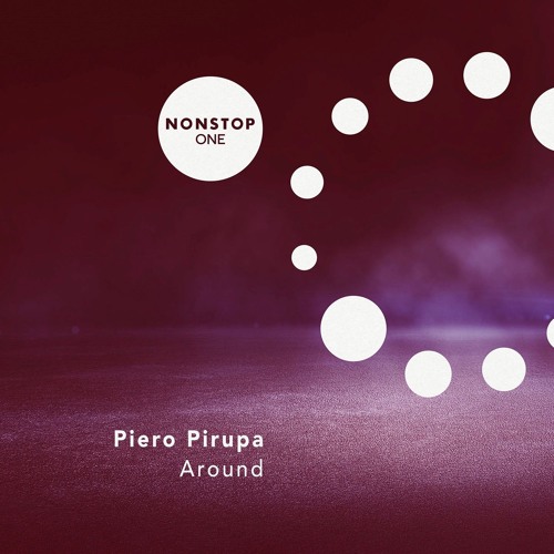 Piero Pirupa - Around - NONSTOP