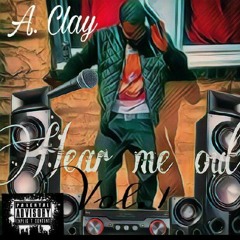 Clay- Been Hot