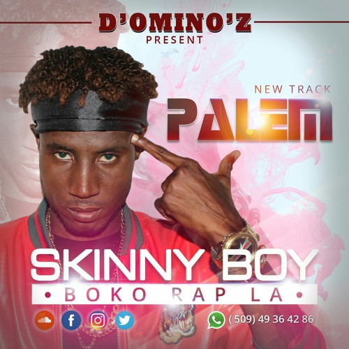Stream PALEM BY SKINNY BOY - BÒKÒ RAP LA (OFFICIAL AUDIO) by SKINNY BOY  BOKO RAP LA | Listen online for free on SoundCloud