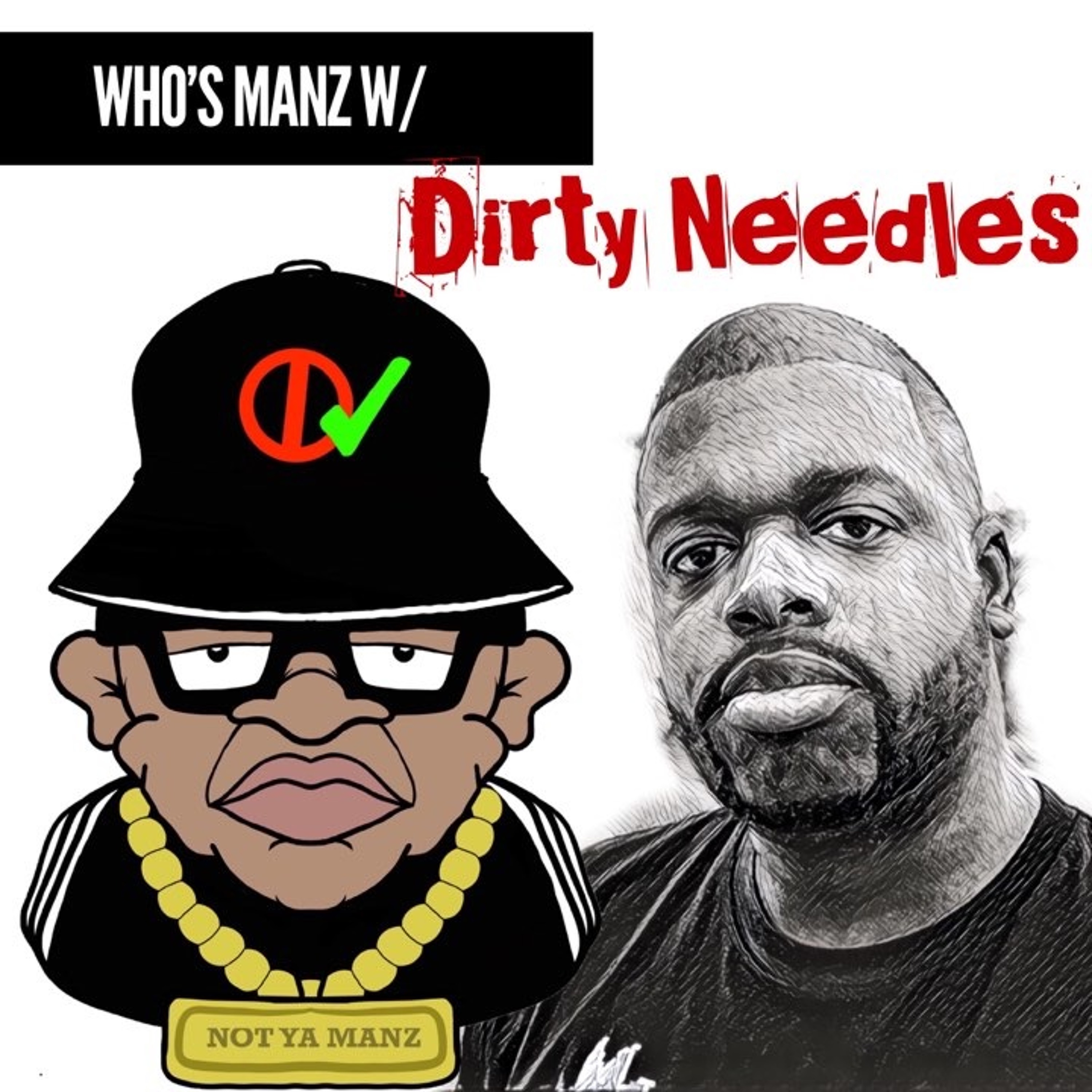Not Ya Manz Podcast