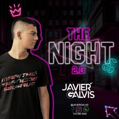 THE NIGHT 2.0 BY JAVIER GALVIS.