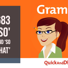Grammar Girl #683: ‘So’ and ‘So That’: Coordinating or Subordinating Conjunctions?