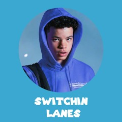 Switchin Lanes