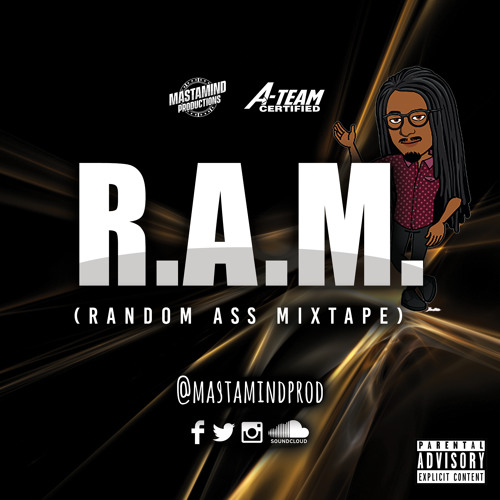 R.A.M. (Random Ass Mixtape) 🤷🏾‍♂️