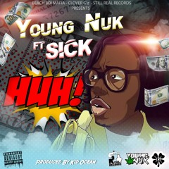 Nuk & SICK -HUH- Produced by Kid Ocean