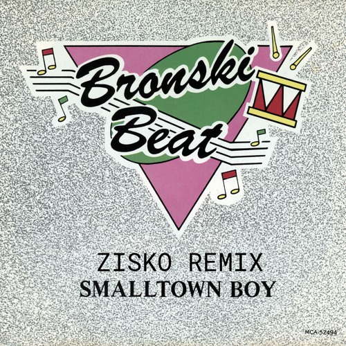 Stream Bronski Beat - Smalltown Boy (Zisko Remix) [FREE DOWNLOAD] by ZISKO  | Listen online for free on SoundCloud