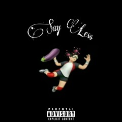 Say Less (Prod. By Zlender)