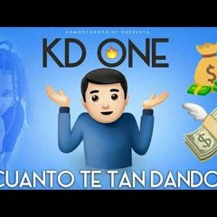 Kd   Cuanto Te Tan Dando   Prod By Kdo