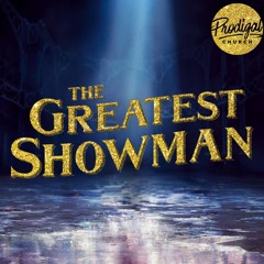 The Greatest Showman - Week 1: A Million Dreams