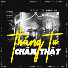 Tháng Tư Chân Thật - Cito D ft TV ft PhucHau [PROD BY KARROT]