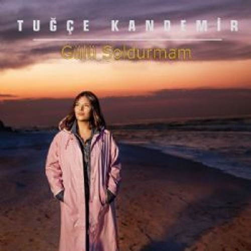 Stream Tuğçe Kandemir - Gülü Soldurmam (2019) by Serkan Koçulu | Listen  online for free on SoundCloud
