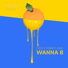 PREMIERE: Cess X Edwick John - Wanna B