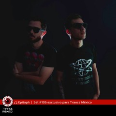 Epitaph / Set #106 exclusivo para Trance México