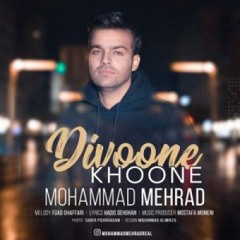 Mohammad Mehrad- Divoone Khoone