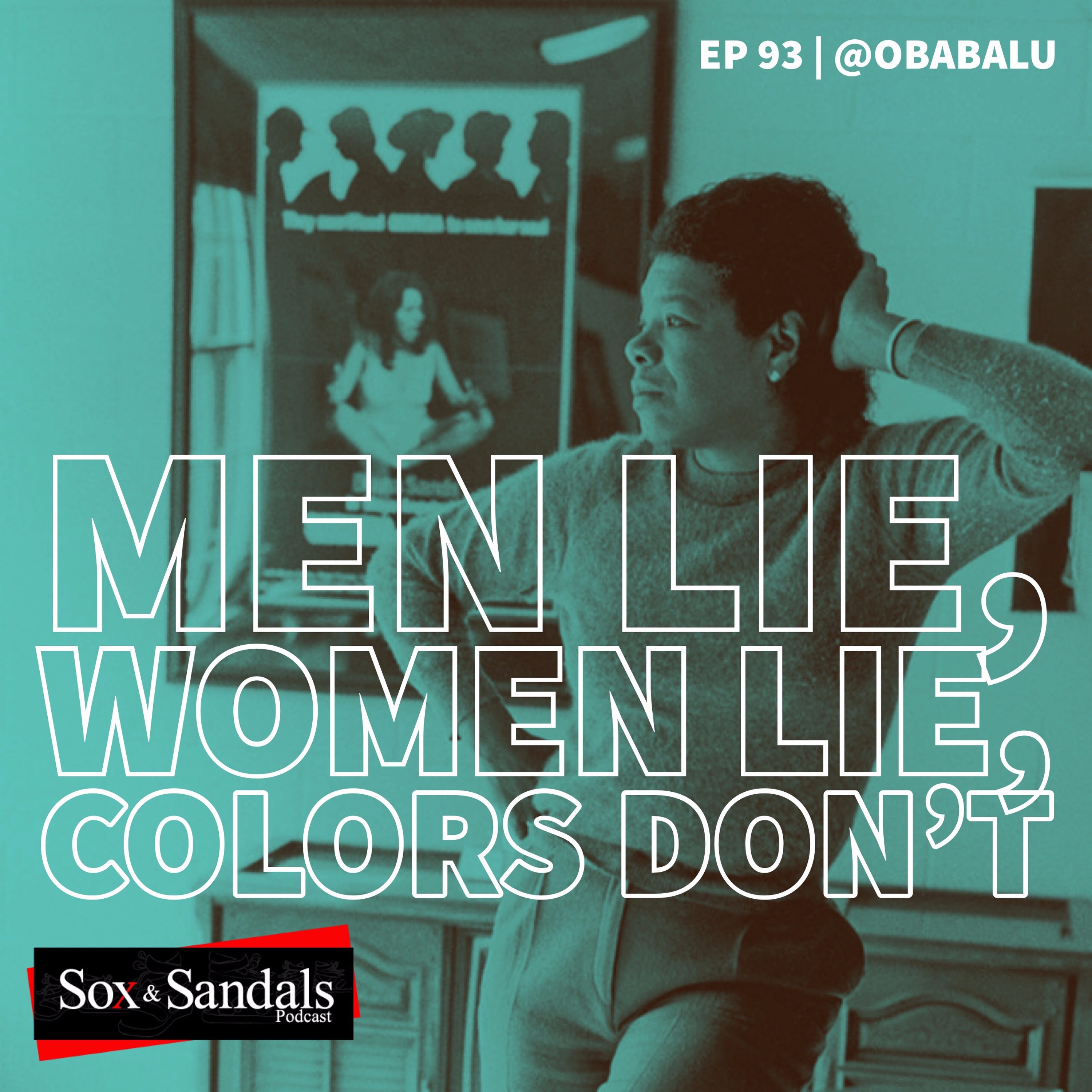 Men lie, women lie, colors don't? | @obabalu (Ep. 93) episode artwork