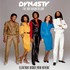 Dynasty - Ive just begun to love (Elektrik Disko Revibe) [FREE DOWNLOAD]